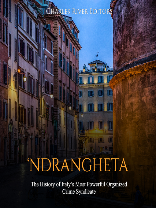 Title details for 'Ndrangheta by Charles River Editors - Wait list